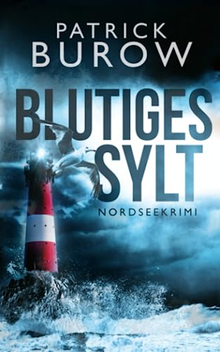 Blutiges Sylt: Nordseekrimi von Independently published